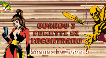 Quando i fumetti si incontrano | Kriminal e Satanik