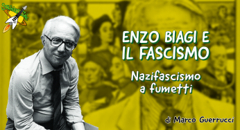 Il nazifascismo a fumetti | Enzo Biagi il fascismo nella dimensione reale