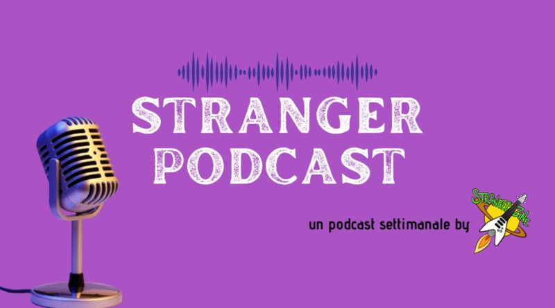 Stranger Podcast #001