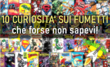 10 curiosità sui fumetti che forse non sapevi